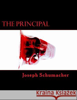 The Principal Joseph Schumacher 9780692377246 Volant - książka