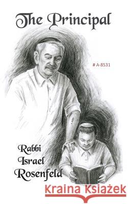 The Principal #A-8351 Israel, Rosenfeld 9781947857209 Kodesh Press L.L.C. - książka