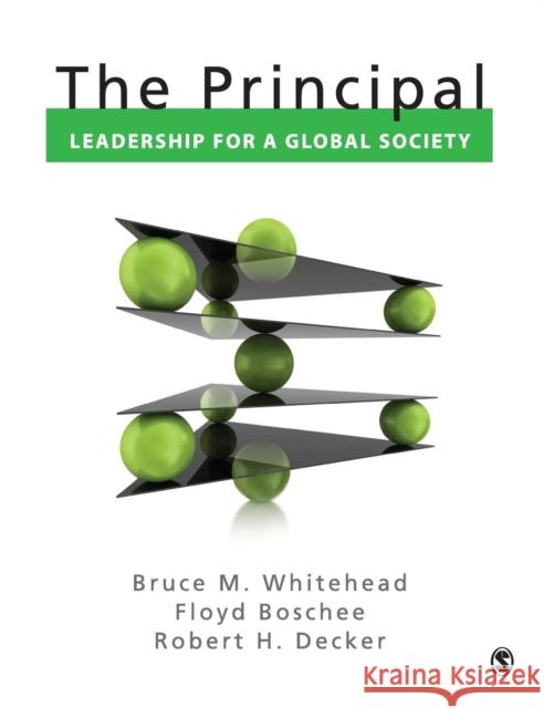 The Principal: Leadership for a Global Society Floyd Boschee 9781412987103  - książka