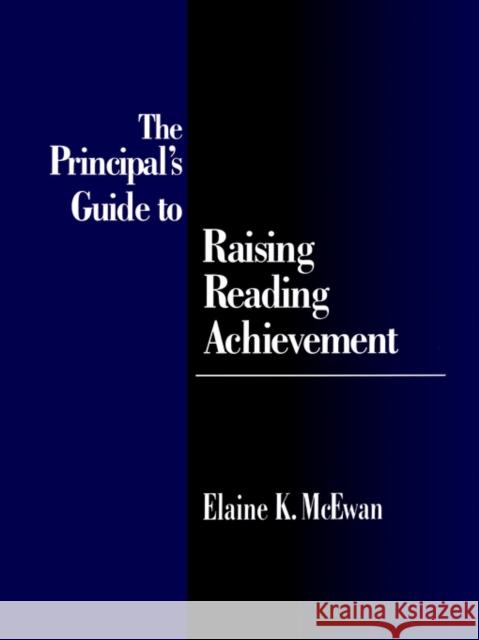 The Principal′s Guide to Raising Reading Achievement McEwan-Adkins, Elaine K. 9780803966284 Corwin Press - książka