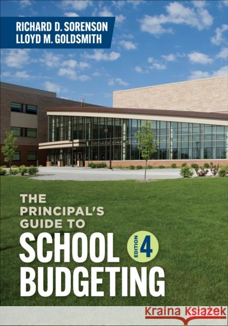 The Principal's Guide to School Budgeting Lloyd M. Goldsmith 9781071915851 Corwin Publishers - książka