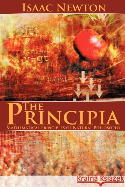 The Principia: Mathematical Principles of Natural Philosophy Sir Isaac Newton 9781607962403 WWW.Snowballpublishing.com - książka