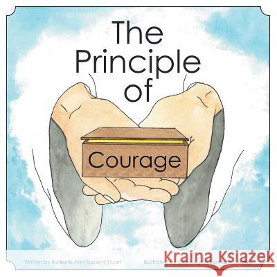 The Principle of Courage Barbara Ann Tackett Stuart 9781512736502 WestBow Press - książka