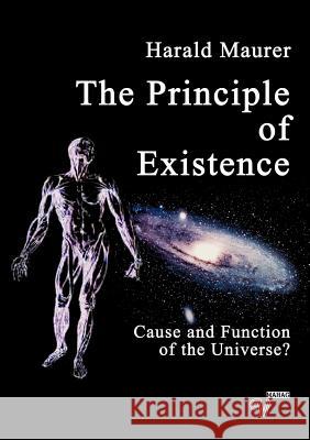 The Principle of Existence Harald Maurer 9783900800109 Edition Mahag - książka