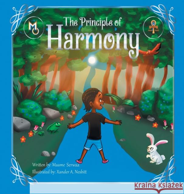 The Principle of Harmony Maame Serwaa Xander Nesbitt 9781626765221 Melanin Origins LLC - książka