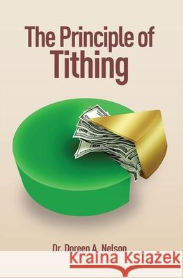The Principle of Tithing Doreen Ameku Nelson 9781460006436 Dr. Doreen A. Nelson - książka