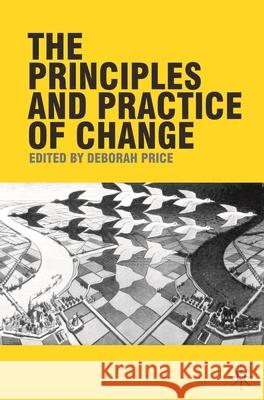 The Principles and Practice of Change Deborah Price 9780230575851  - książka