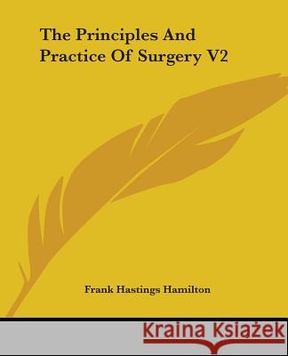 The Principles And Practice Of Surgery V2   9781432513061  - książka