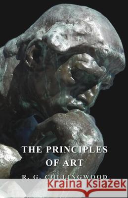 The Principles of Art R. G. Collingwood 9781473302655 Case Press - książka