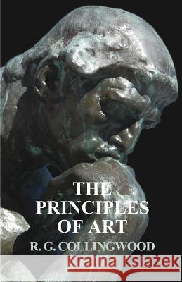 The Principles of Art R G Collingwood 9781528704830 Read Books - książka