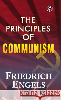 The Principles of Communism Friedrich Engels 9789395741460 Sanage Publishing House Llp - książka