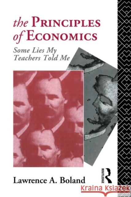 The Principles of Economics : Some Lies My Teacher Told Me Lawrence A. Boland 9780415064330 Routledge - książka