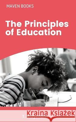 The Principles of Education T Raymont M a   9789390877591 Mjp Publishers - książka