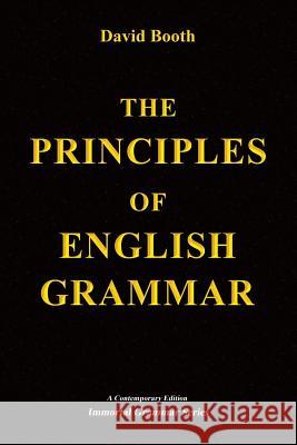 The Principles of English Grammar David Booth 9781468073195 Createspace - książka