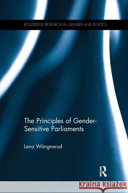 The Principles of Gender-Sensitive Parliaments Lena Wangnerud 9781138066632 Routledge - książka