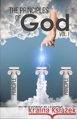 The Principles of God Theodore Blumberg 9781986938501 Createspace Independent Publishing Platform - książka