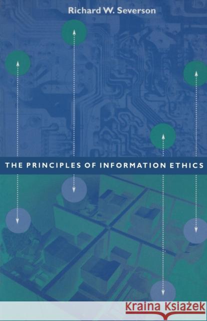 The Principles of Information Ethics Severson, Richard 9781563249587 M.E. Sharpe - książka