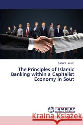 The Principles of Islamic Banking within a Capitalist Economy in Sout Hassim Farhana 9783659710780 LAP Lambert Academic Publishing - książka