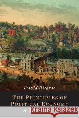 The Principles of Political Economy and Taxation David Ricardo 9781614279815 Martino Fine Books - książka