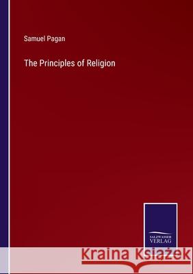 The Principles of Religion Samuel Pagan 9783752575149 Salzwasser-Verlag - książka