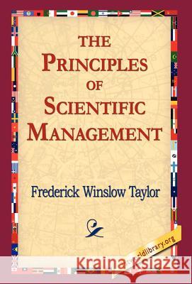 The Principles of Scientific Management Frederick Winslow Taylor 9781421803401 1st World Library - książka