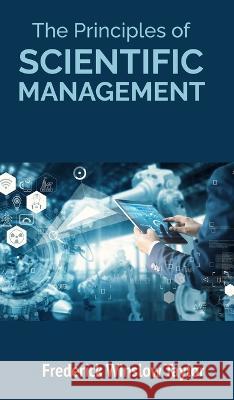 The Principles of Scientific Management Frederick Winslow Taylor 9789391270902 Mjp Publisher - książka