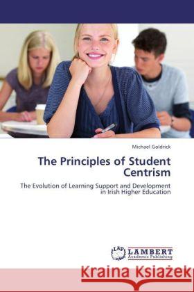 The Principles of Student Centrism Michael Goldrick 9783844396706 LAP Lambert Academic Publishing - książka