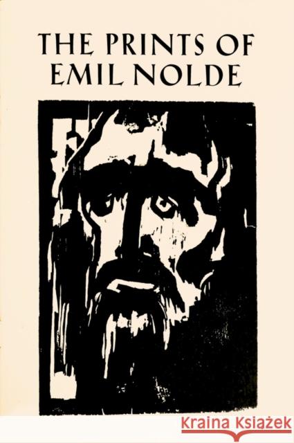 The Prints of Emil Nolde: (1897–1956): From the Collection of Albert and Irene Sax Irene Sax 9781605831169 Grolier Club - książka