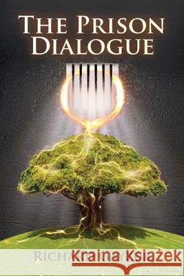 The Prison Dialogue: A Transformative Work of Metaphysical Fiction Richard Gayzur 9781735556802 F-Stop Productions - książka