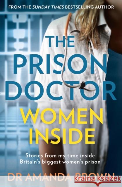 The Prison Doctor: Women Inside Dr Amanda Brown 9780008385736 HarperCollins Publishers - książka