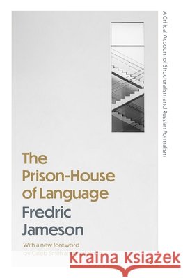The Prison-House of Language: A Critical Account of Structuralism and Russian Formalism Fredric Jameson 9780691278193 Princeton University Press - książka