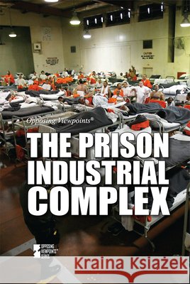 The Prison Industrial Complex Lita Sorensen 9781534506916 Greenhaven Publishing - książka
