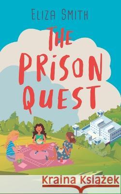 The Prison Quest Eliza Smith 9798844175077 Independently Published - książka