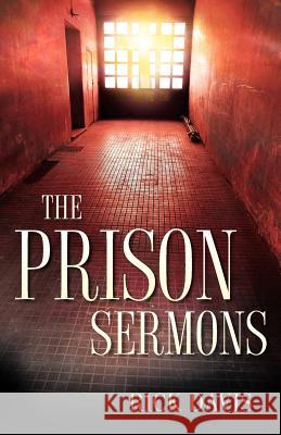 The Prison Sermons Rick Davis (both of George Mason University) 9781602660564 Xulon Press - książka