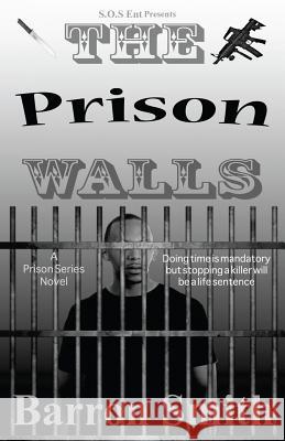 The Prison Walls MR Barron Smith 9781482631531 Createspace - książka