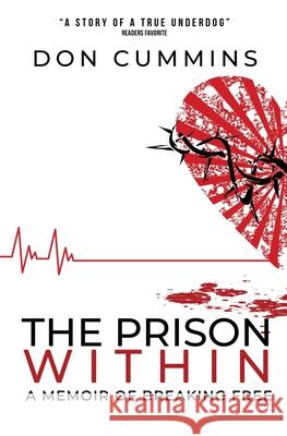 The Prison Within: A Memoir of Breaking Free Don Cummins 9781734892604 Aha! Bookpress - książka