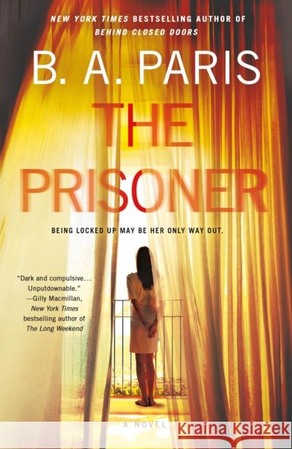 The Prisoner: A Novel B. A. Paris 9781250784063 St. Martin's Publishing Group - książka