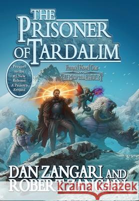 The Prisoner of Tardalim Dan Zangari Robert Zangari 9781947673144 Lok Publishing - książka