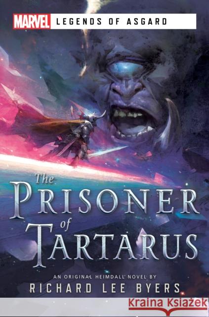 The Prisoner of Tartarus: A Marvel Legends of Asgard Novel Richard Lee Byers 9781839081576 Aconyte Books - książka