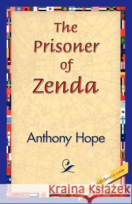 The Prisoner of Zenda Anthony Hope 9781421830285 1st World Library - książka