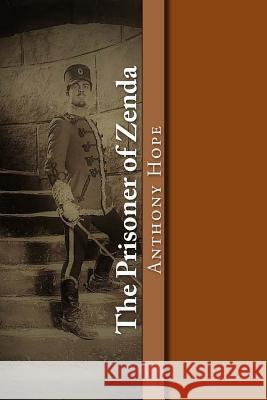 The Prisoner of Zenda Anthony Hope 9781545339107 Createspace Independent Publishing Platform - książka