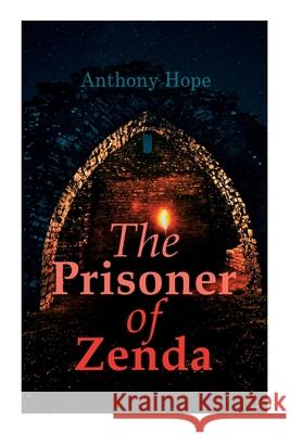 The Prisoner of Zenda: Dystopian Novel Anthony Hope 9788027338627 E-Artnow - książka