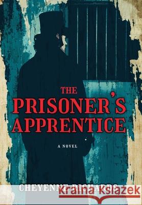 The Prisoner's Apprentice Cheyenne Richards 9781737302216 Betterest Books - książka