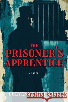 The Prisoner's Apprentice Cheyenne Richards 9781737302223 Betterest Books - książka