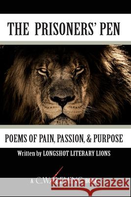 The Prisoners' Pen: Poems of Pain, Passion & Purpose C. W. Fleming 9781722043803 Createspace Independent Publishing Platform - książka