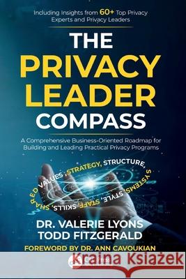 The Privacy Leader Compass: A Comprehensive Business-Oriented Roadmap for Building and Leading Practical Privacy Programs Todd (CISO SPOTLIGHT, LLC) Fitzgerald 9781032467313 Taylor & Francis Ltd - książka