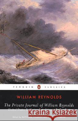 The Private Journal of William Reynolds: United States Exploring Expedition, 1838-1842 William Reynolds 9780143039051 Penguin Books - książka