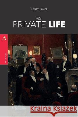 The Private Life Henry James 9781979221788 Createspace Independent Publishing Platform - książka