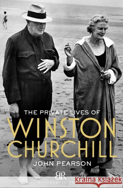 The Private Lives of Winston Churchill John Pearson 9781448208074 Bloomsbury Reader - książka