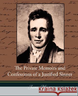 The Private Memoirs and Confessions of a Justified Sinner Hogg Jame 9781604246636 Book Jungle - książka